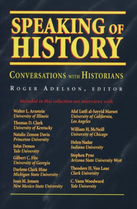 Speaking of History Conversations with Historians