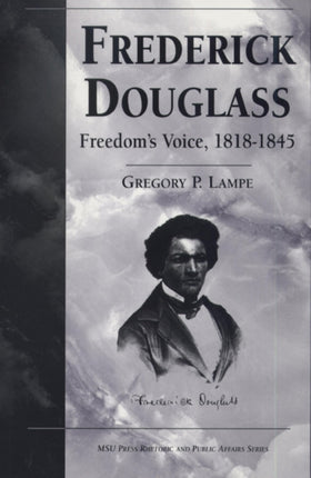 Frederick Douglass Freedoms Voice 18181845
