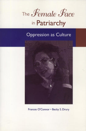 The Female Face in Patriarchy Oppression as