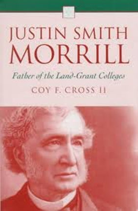 Justin Smith Morrill Father of the Landgrant