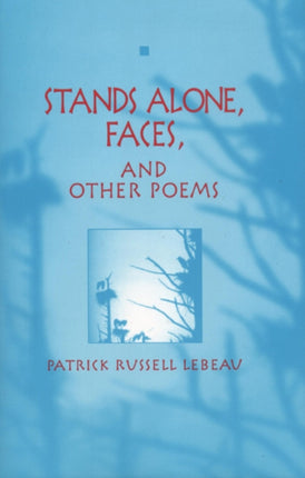 Stands Alone Faces and Other Poems