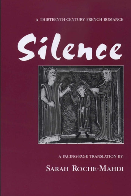 Silence A Thirteenthcentury French Romance