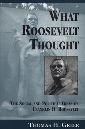What Roosevelt Thought The Social and Political