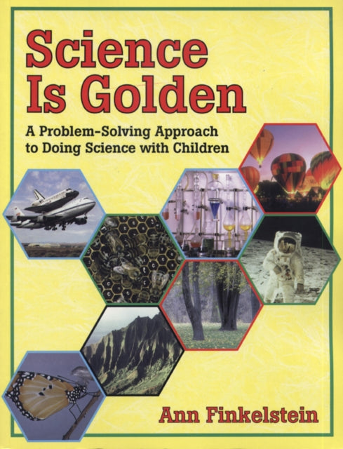 Science is Golden A ProblemSolving Approach to