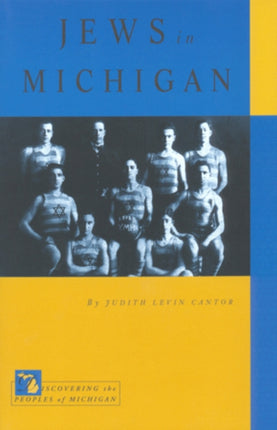 Jews in Michigan Discovering the Peoples of