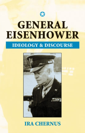 General Eisenhower Ideology and Discourse
