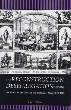 The Reconstruction Desegregation Debate The