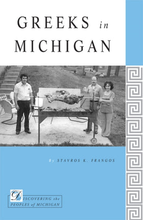 Greeks in Michigan Discovering the Peoples of Michigan