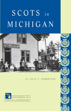 Scots in Michigan Discovering the Peoples of