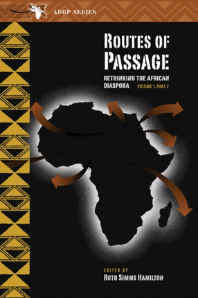 Routes of Passage Rethinking the African Diaspora