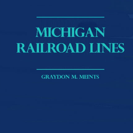 Michigan Railroad Lines Volumes 1  2