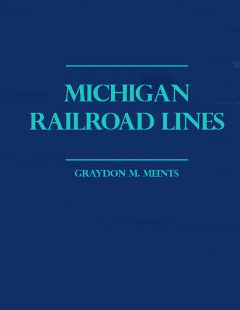 Michigan Railroad Lines Volumes 1  2