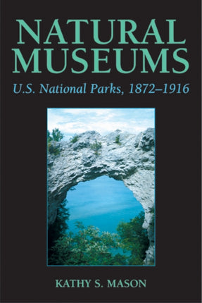 Natural Museums Us National Parks 18721916