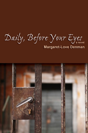 Daily Before Your Eyes A Novel