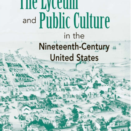 The Lyceum and Public Culture in the