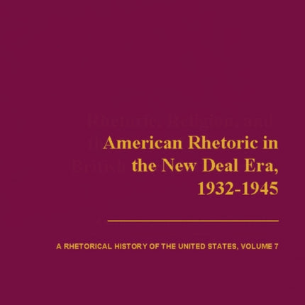 American Rhetoric in the New Deal Era 19321945