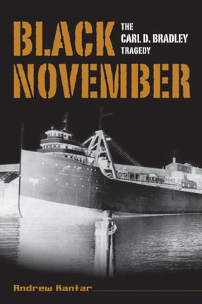 Black November The Carl D Bradley Tragedy