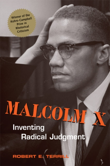 Malcolm X Inventing Radical Judgment Rhetoric