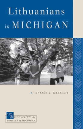 Lithuanians in Michigan Discovering the Peoples