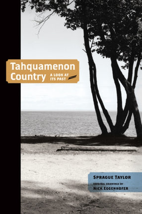 Tahquamenon Country A Look at Its Past