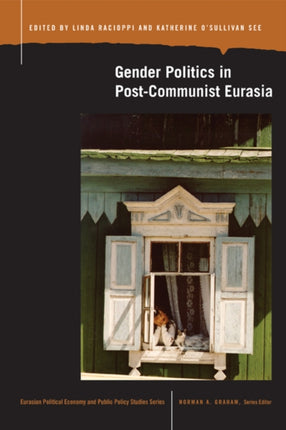 Gender Politics in PostCommunist Eurasia Eurasian