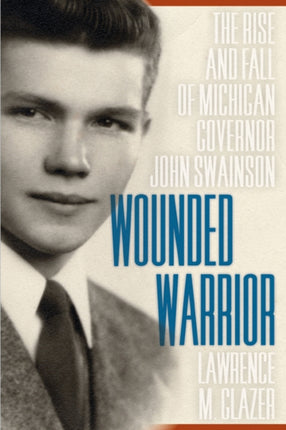 Wounded Warrior The Rise and Fall of Michigan