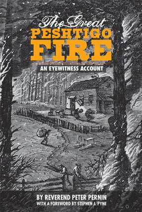 The Great Peshtigo Fire An Eyewitness Account