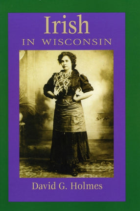 Irish in Wisconsin Ethnic Series