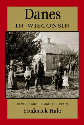 Danes in Wisconsin People of Wisconsin Revised