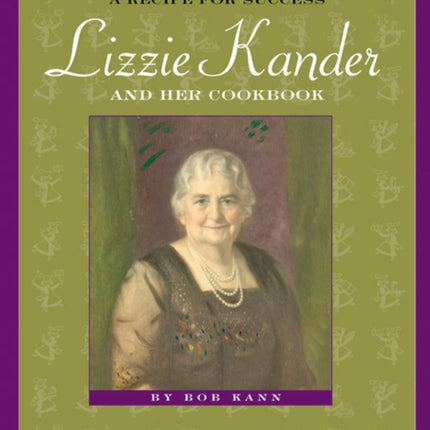 A Recipe for Success Lizzie Kander and Her