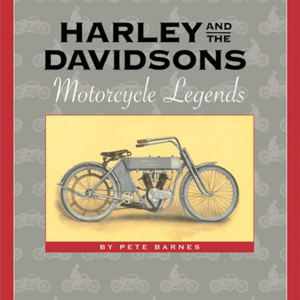 Harley and the Davidsons Motorcycle Legends