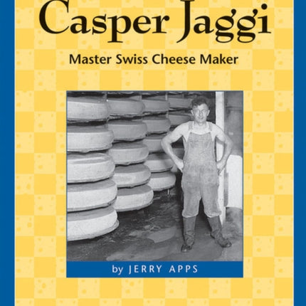 Casper Jaggi Master Swiss Cheese Maker Badger