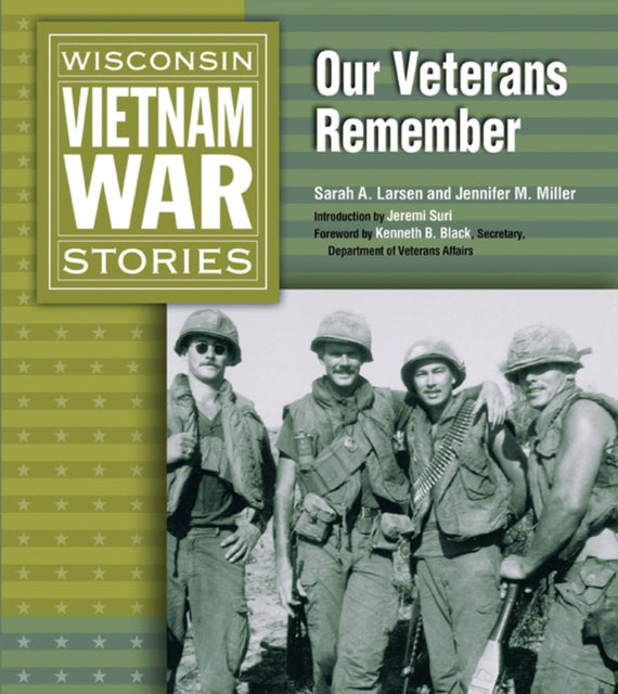 Wisconsin Vietnam War Stories Our Veterans