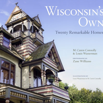 Wisconsins Own Twenty Remarkable Homes