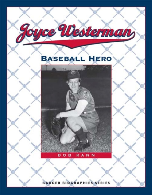 Joyce Westerman Baseball Hero Badger Biographies