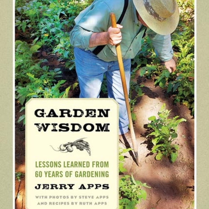 Garden Wisdom Lessons Learned from 60 Years of