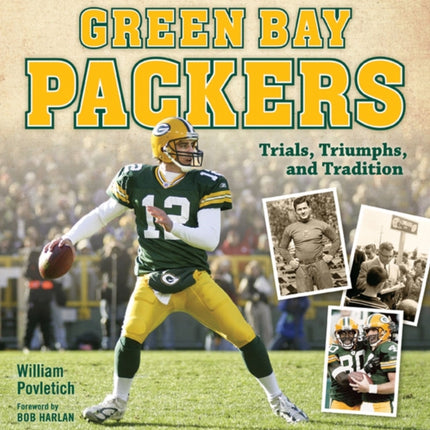 Green Bay Packers Trials Triumphs and Tradition