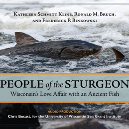 People of the Sturgeon Wisconsins Love Affair