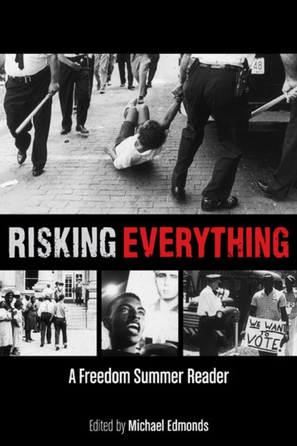 Risking Everything A Freedom Summer Reader
