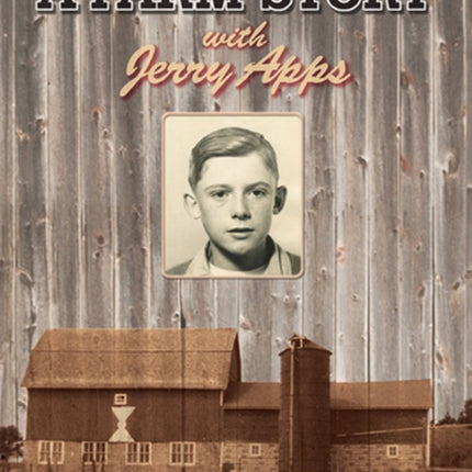 Jerry Apps A Farm Story