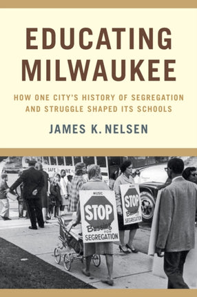 Educating Milwaukee How One Citys History of