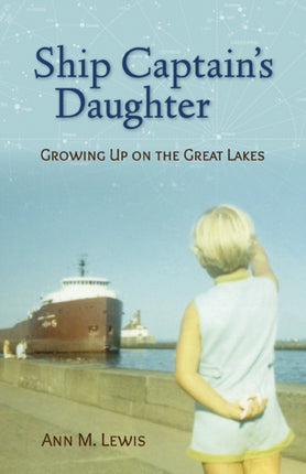 Ship Captains Daughter Growing Up on the Great