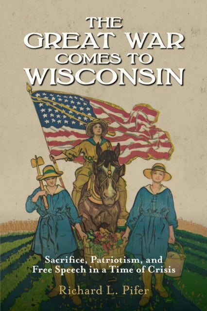 The Great War Comes to Wisconsin Sacrifice