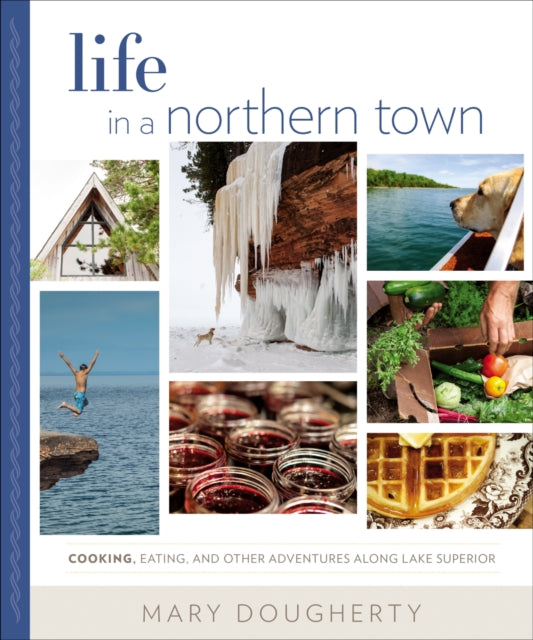Life in a Northern Town Cooking Eating and Other