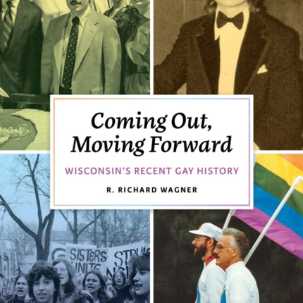 Coming Out Moving Forward Wisconsins Recent Gay