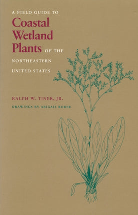 A Field Guide to Coastal Wetland Plants of the