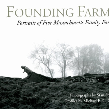 Founding Farms  Portraits of Five Massachusetts