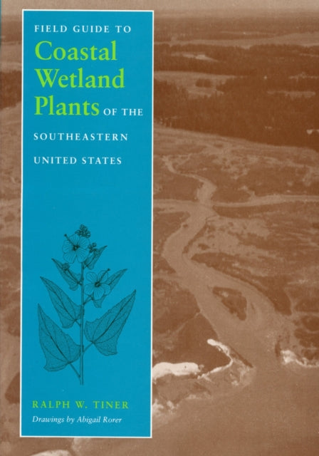 Field Guide to Coastal Wetland Plants of the