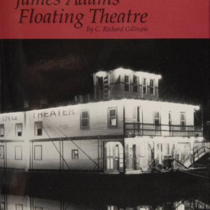 The James Adams Floating Theatre