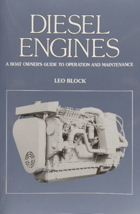 Diesel Engines: An Owner’s Guide to Operation and Maintenance